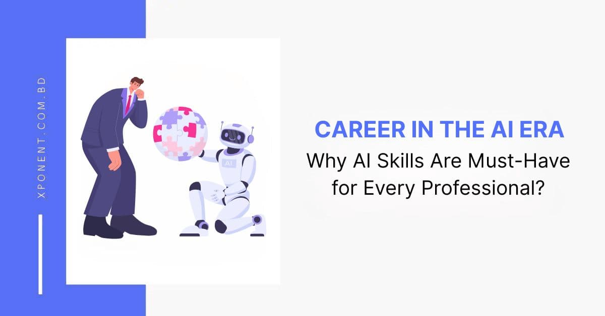 Career in the AI Era: Why AI Skills Are a Must-Have for Every Professional in 2026