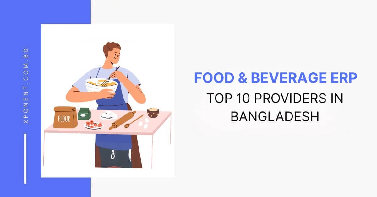 Top 10 Food & Beverage ERPs in Bangladesh for 2025