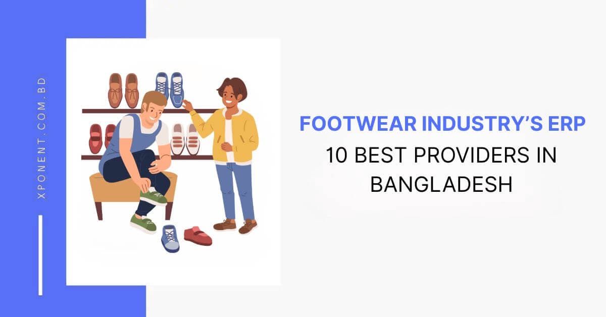 10 Best ERP Software for Footwear Industry in Bangladesh