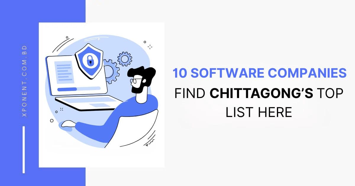 Top 10 Software Development Companies in Chittagong in 2025